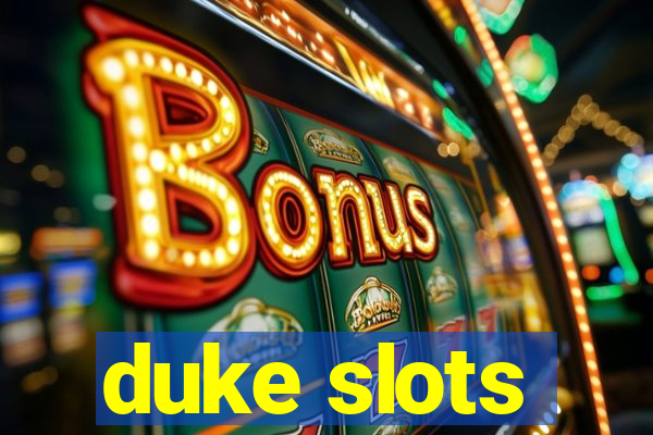 duke slots